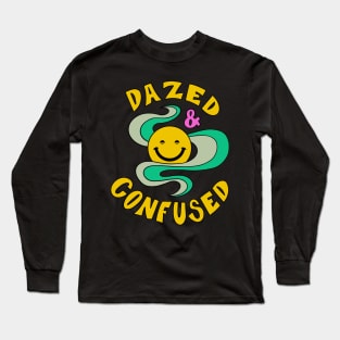 Dazed and Confused Long Sleeve T-Shirt